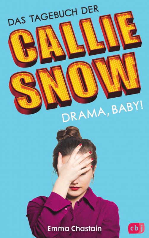 Cover-Bild Das Tagebuch der Callie Snow - Drama, Baby!