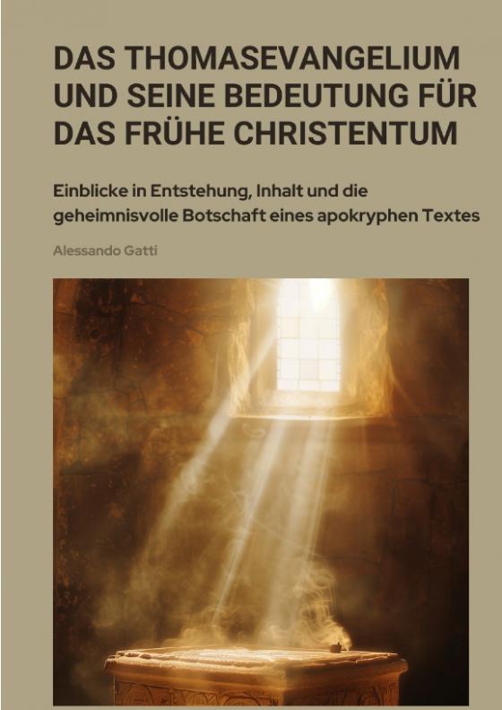 Cover-Bild Das Thomasevangelium und seine Bedeutung für das frühe Christentum