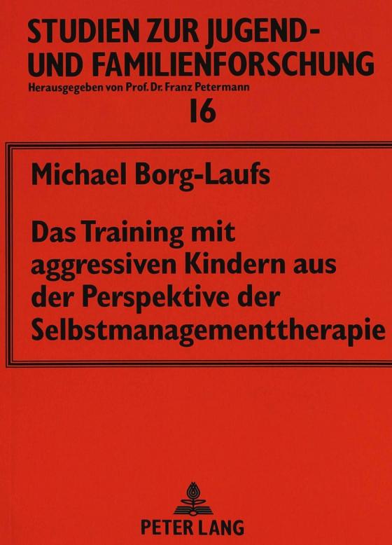 Cover-Bild Das Training mit aggressiven Kindern aus der Perspektive der Selbstmanagementtherapie