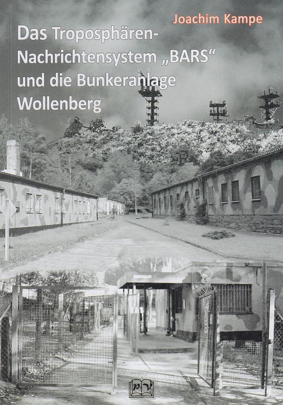 Cover-Bild Das Troposphären-Nachrichtensystem „BARS“ und die Bunkeranlage Wollenberg