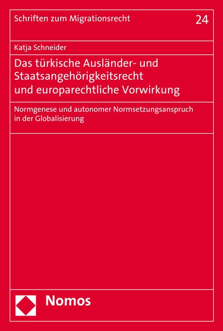 Cover-Bild Das türkische Ausländer- und Staatsangehörigkeitsrecht und europarechtliche Vorwirkung