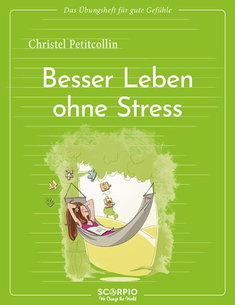 Cover-Bild Das Übungsheft für gute Gefühle – Besser leben ohne Stress