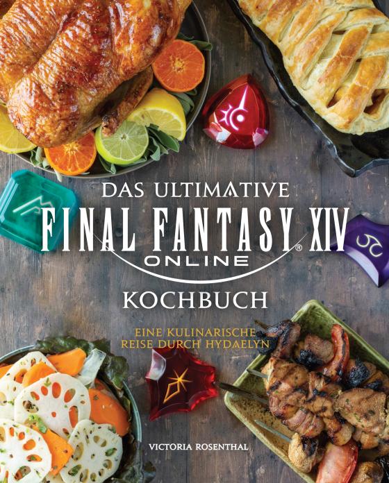 Cover-Bild Das ultimative Final Fantasy XIV Kochbuch