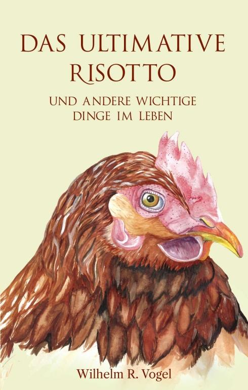 Cover-Bild Das ultimative Risotto und andere wichtige Dinge im Leben