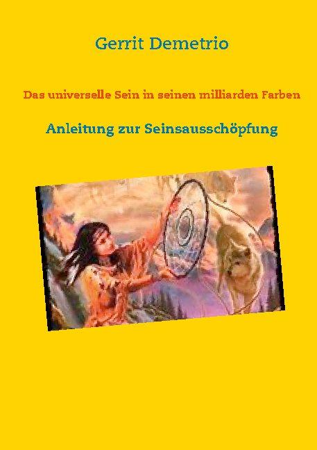 Cover-Bild Das universelle Sein in seinen milliarden Farben