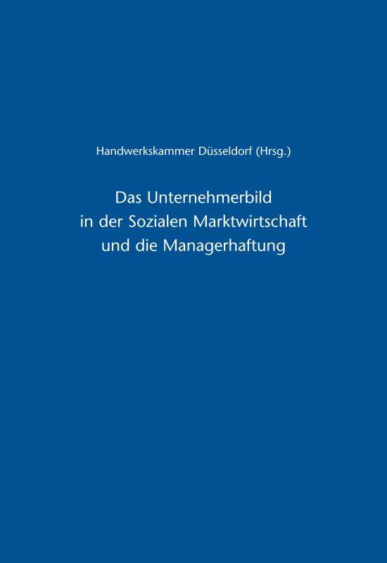 Cover-Bild Das Unternehmerbild in der Sozialen Marktwirtschaft und die Managerhaftung