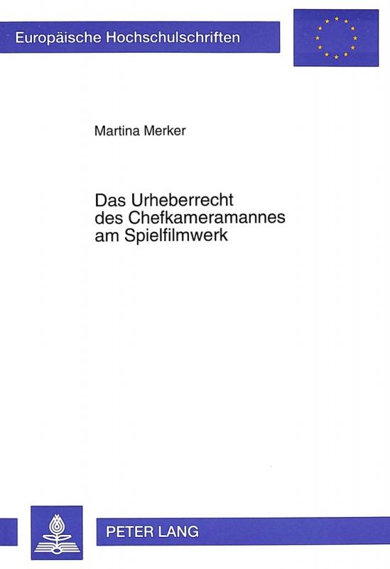 Cover-Bild Das Urheberrecht des Chefkameramannes am Spielfilmwerk