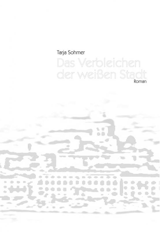 Cover-Bild Das Verbleichen der weißen Stadt