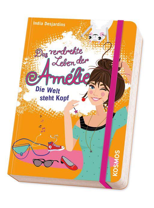 Cover-Bild Das verdrehte Leben der Amélie, 4, Die Welt steht Kopf