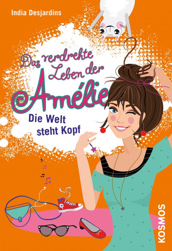 Cover-Bild Das verdrehte Leben der Amélie, 4, Die Welt steht Kopf