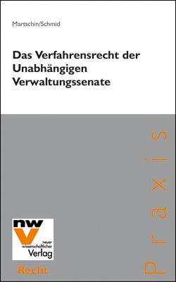 Cover-Bild Das Verfahrensrecht der Unabhängigen Verwaltungssenate