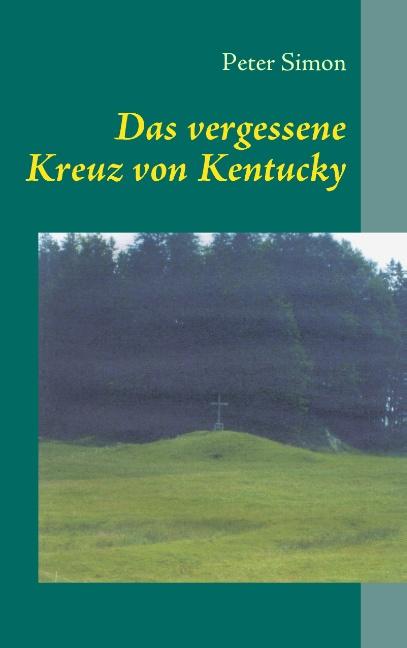 Cover-Bild Das vergessene Kreuz von Kentucky