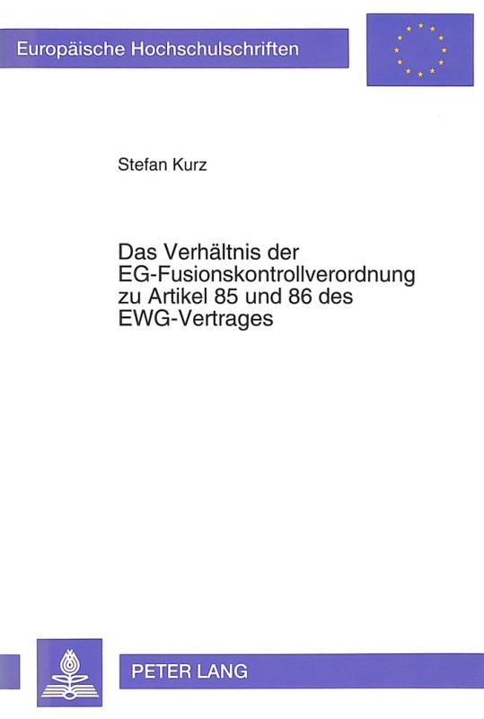 Cover-Bild Das Verhältnis der EG-Fusionskontrollverordnung zu Artikel 85 und 86 des EWG-Vertrages