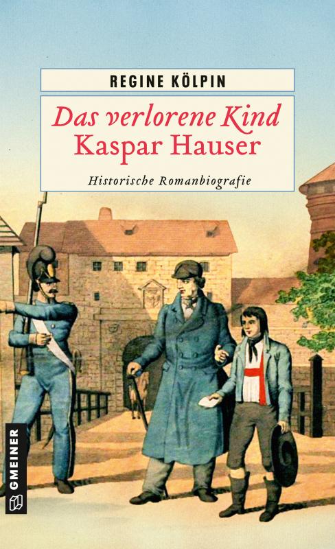 Cover-Bild Das verlorene Kind - Kaspar Hauser