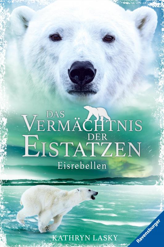 Cover-Bild Das Vermächtnis der Eistatzen, Band 3: Eisrebellen