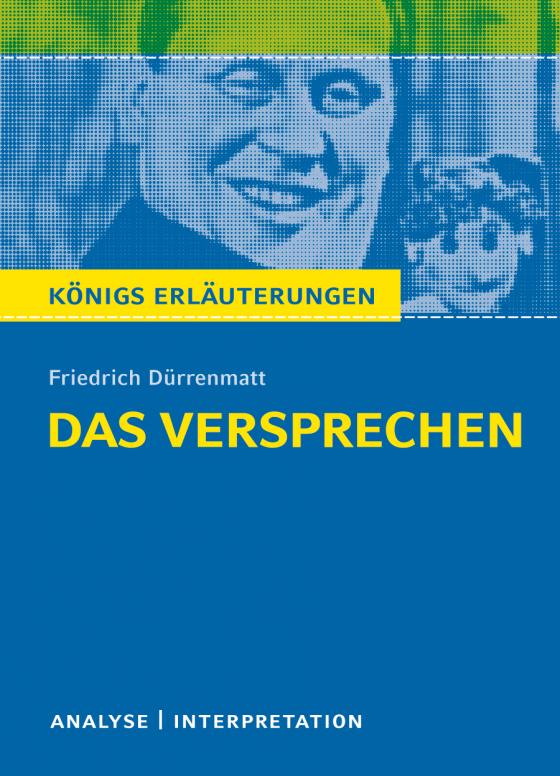 Cover-Bild Das Versprechen von Friedrich Dürrenmatt. Textanalyse und Interpretation mit ausführlicher Inhaltsangabe und Abituraufgaben mit Lösungen.
