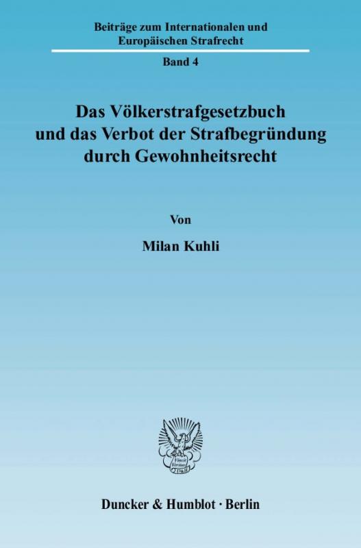 Cover-Bild Das Völkerstrafgesetzbuch und das Verbot der Strafbegründung durch Gewohnheitsrecht.