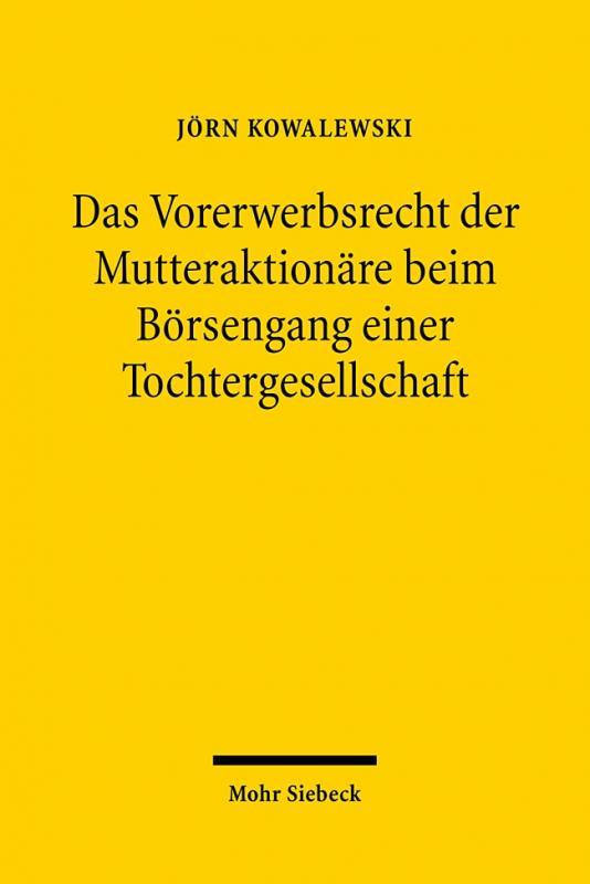 Cover-Bild Das Vorerwerbsrecht der Mutteraktionäre beim Börsengang einer Tochtergesellschaft