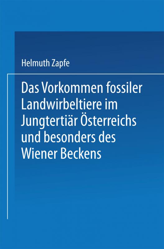 Cover-Bild Das Vorkommen fossiler Landwirbeltiere im Jungtertiär Österreichs und besonders des Wiener Beckens