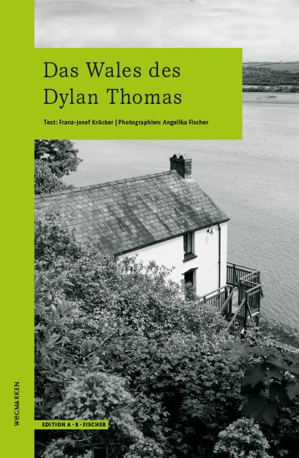 Cover-Bild Das Wales des Dylan Thomas