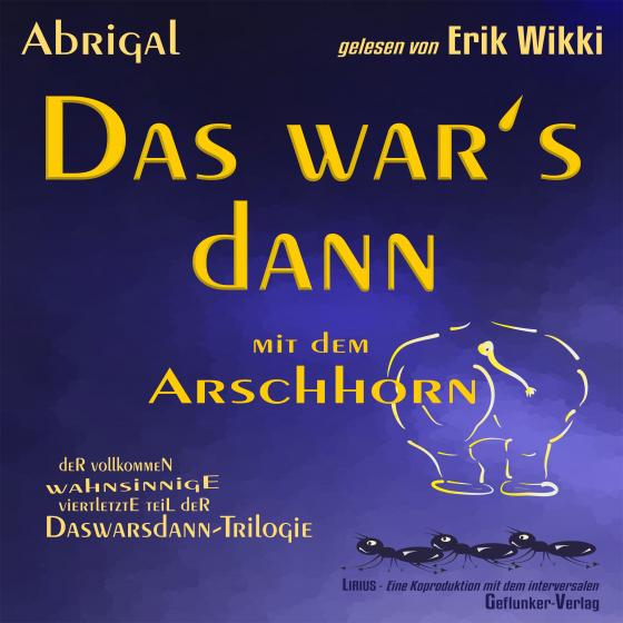 Cover-Bild Das war’s dann mit dem Arschhorn