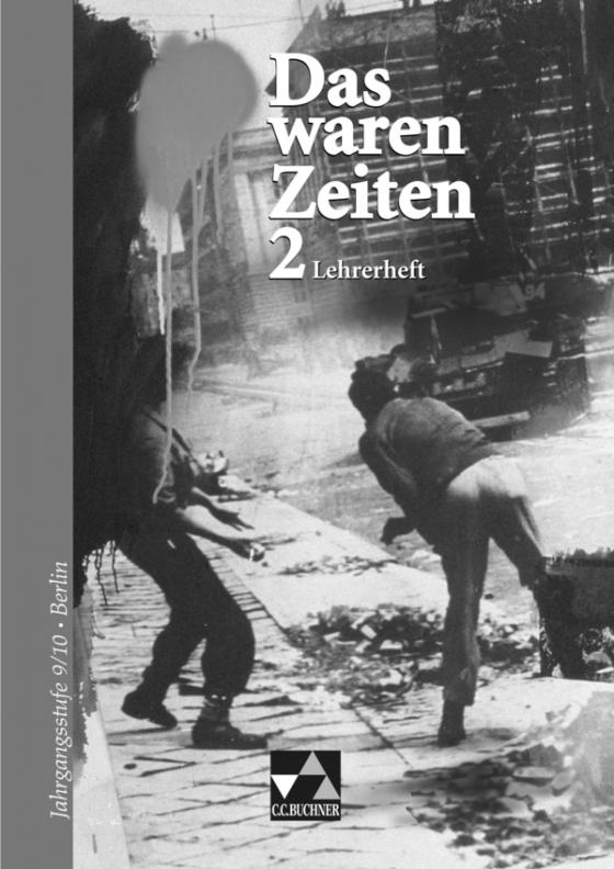 Cover-Bild Das waren Zeiten – Berlin / Das waren Zeiten Berlin LH 2