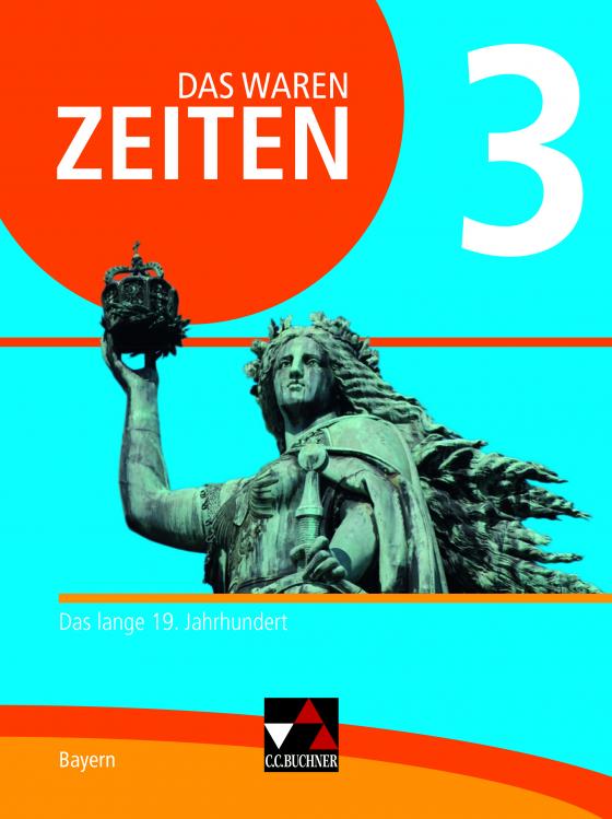 Cover-Bild Das waren Zeiten – Neue Ausgabe Bayern / Das waren Zeiten Bayern 3 - neu