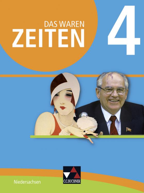 Cover-Bild Das waren Zeiten – Niedersachsen (G9) / Das waren Zeiten Niedersachsen 4