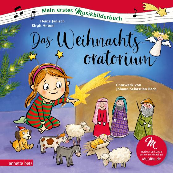 Cover-Bild Das Weihnachtsoratorium (Mein erstes Musikbilderbuch mit CD und zum Streamen)