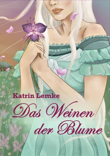 Cover-Bild Das Weinen der Blume