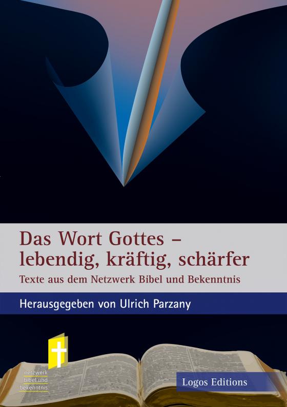 Cover-Bild Das Wort Gottes - lebendig, kräftig, schärfer