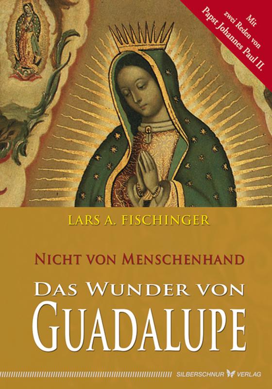 Cover-Bild Das Wunder von Guadalupe