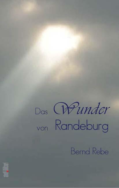 Cover-Bild Das Wunder von Randeburg