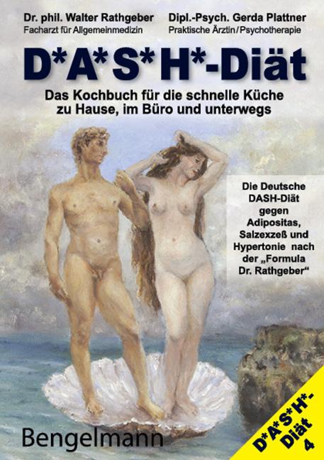 Cover-Bild DASH-Diät. Das Kochbuch für die schnelle Küche zu Hause, im Büro und unterwegs. Die Deutsche DASH-Diät gegen Übergewicht und Bluthochdruck.