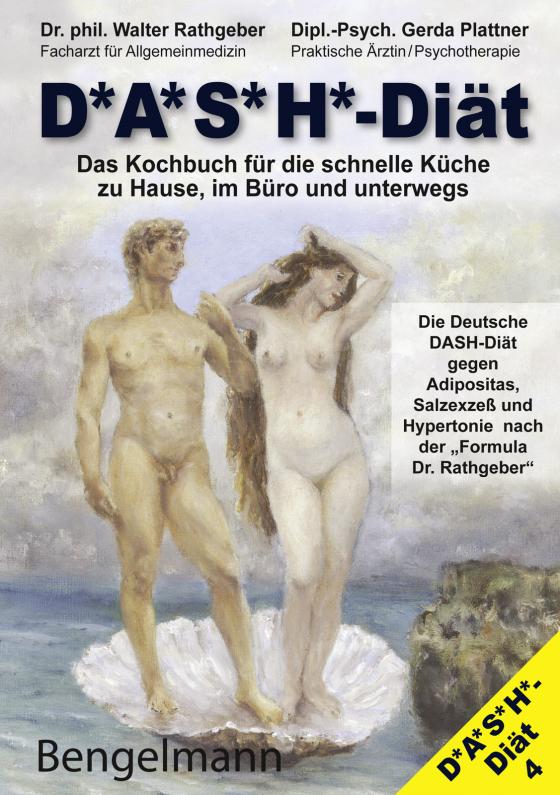 Cover-Bild DASH-Diät. Das Kochbuch für die schnelle Küche zu Hause, im Büro und unterwegs. Die Deutsche DASH-Diät gegen Übergewicht und Bluthochdruck.
