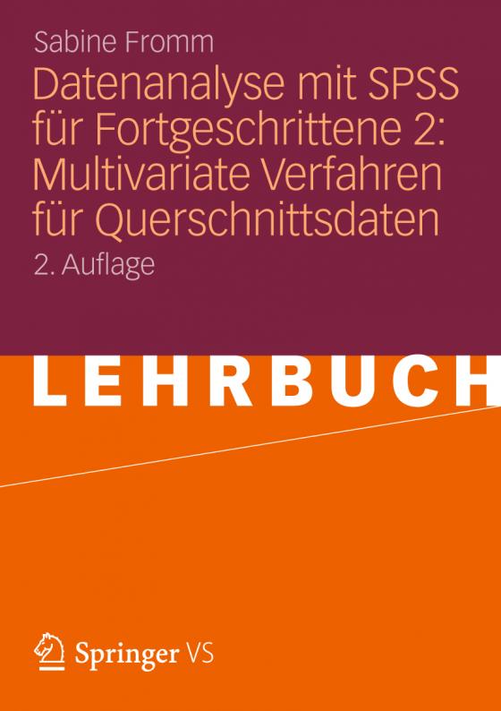 Cover-Bild Datenanalyse mit SPSS für Fortgeschrittene 2: Multivariate Verfahren für Querschnittsdaten