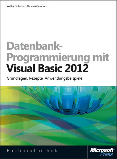 Cover-Bild Datenbank-Programmierung mit Visual Basic 2012 (Buch + E-Book)