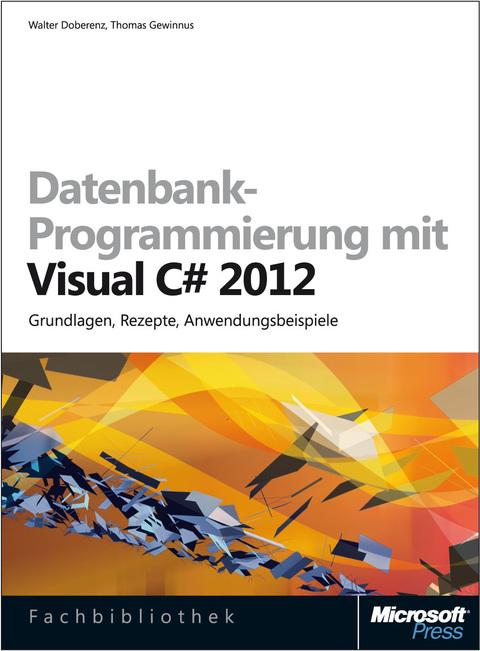 Cover-Bild Datenbank-Programmierung mit Visual C# 2012 (Buch + E-Book)