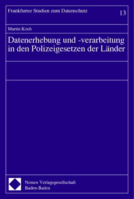 Cover-Bild Datenerhebung und -verarbeitung in den Polizeigesetzen der Länder