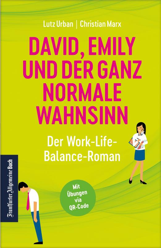 Cover-Bild David, Emily und der ganz normale Wahnsinn: Der Work-Life-Balance-Roman