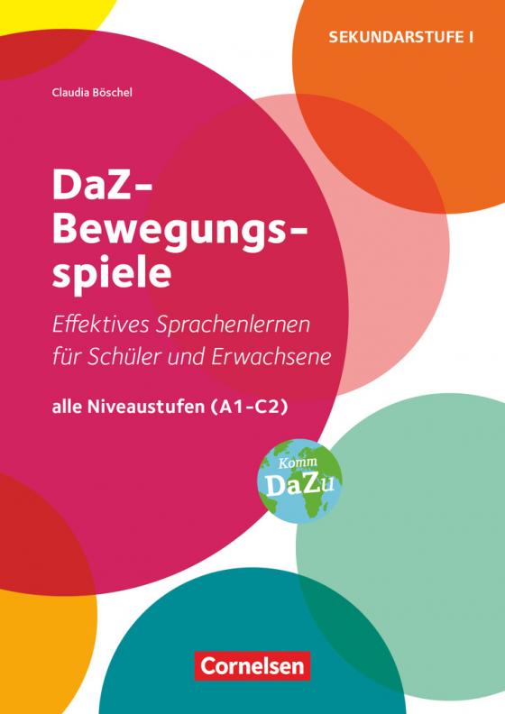 Cover-Bild DaZ-Bewegungsspiele - Effektives Sprachenlernen für Schüler/-innen und Erwachsene - Alle Niveaustufen (A1 - C2)
