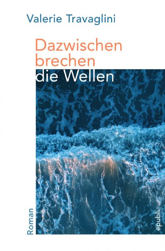 Cover-Bild Dazwischen brechen die Wellen