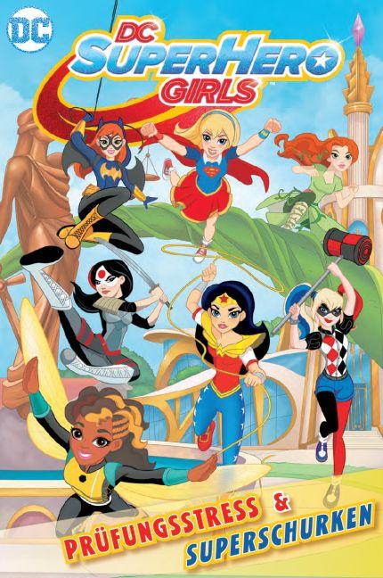 Cover-Bild DC Super Hero Girls 1: Prüfungsstress & Superschurken