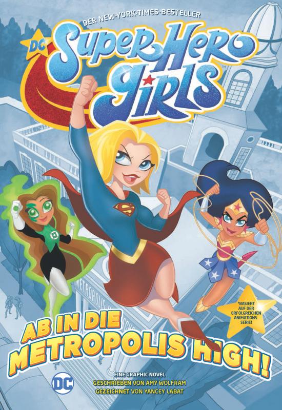 Cover-Bild DC Super Hero Girls - Ab in die Metropolis High