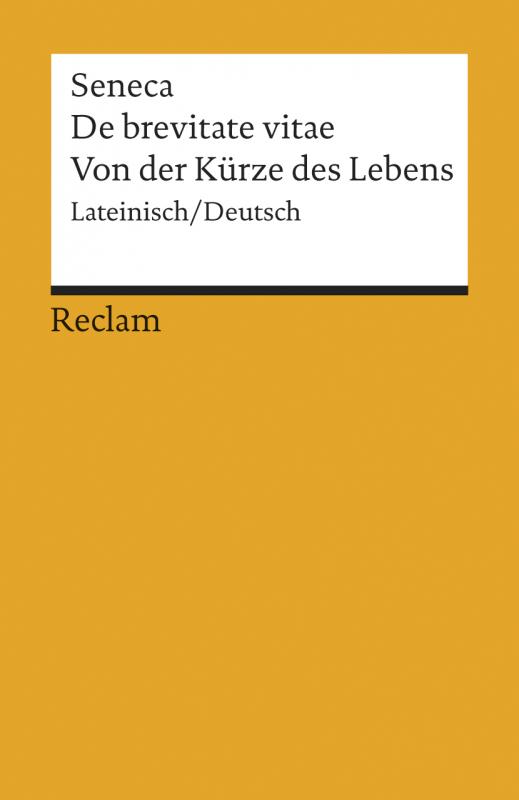 Cover-Bild De brevitate vitae / Von der Kürze des Lebens. Lateinisch/Deutsch