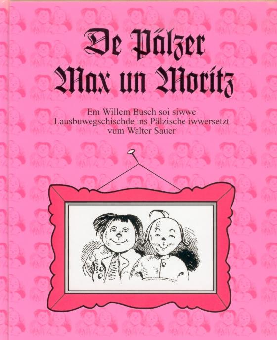 Cover-Bild De Pälzer Max un Moritz.