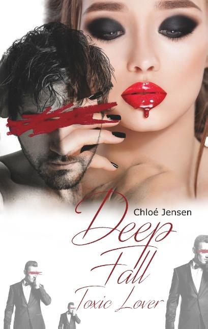 Cover-Bild Deep Fall - Toxic Lover (Deep Fall - The Hard Lovestory)