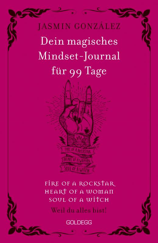 Cover-Bild Dein magisches Mindset-Journal für 99 Tage - fire of a rockstar - heart of a woman - soul of a witch -