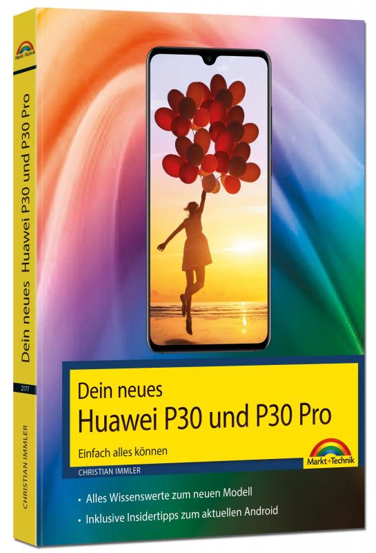 Cover-Bild Dein neues Huawei P30 und P30 Pro Smartphone - Einfach alles können