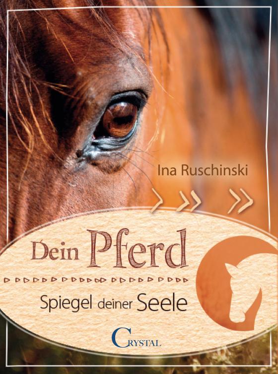 Cover-Bild Dein Pferd - Spiegel deiner Seele